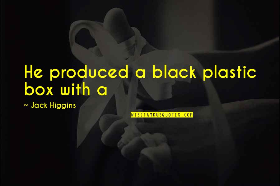 Electrometer Ic Quotes By Jack Higgins: He produced a black plastic box with a Electrometer Ic Quotes By Jack Higgins: He produced a black plastic box with a