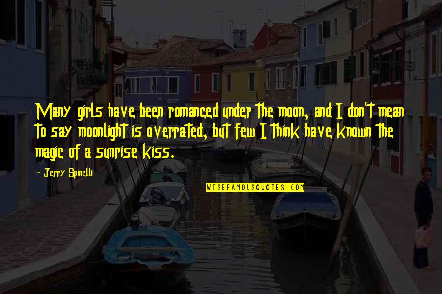 Electronics Quotes Quotes By Jerry Spinelli: Many girls have been romanced under the moon,