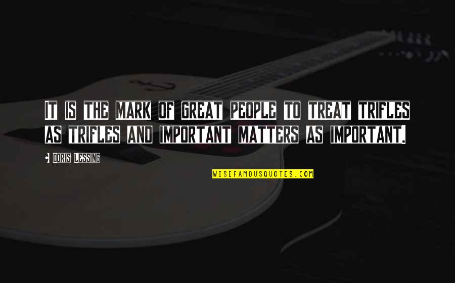 Elefantes Animados Quotes By Doris Lessing: It is the mark of great people to