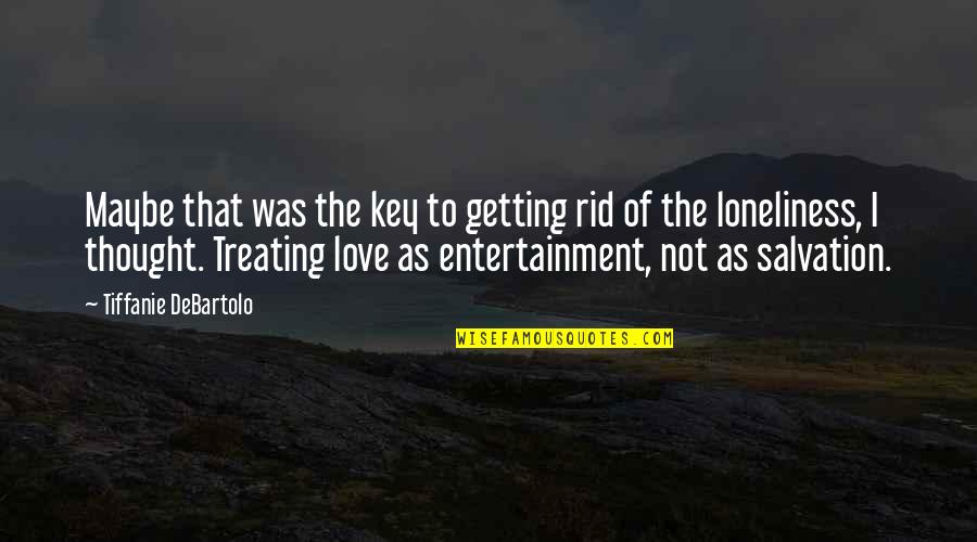 Elegant Wine Quotes By Tiffanie DeBartolo: Maybe that was the key to getting rid Elegant Wine Quotes By Tiffanie DeBartolo: Maybe that was the key to getting rid