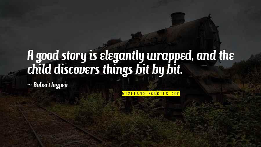 Elegantly Quotes By Robert Ingpen: A good story is elegantly wrapped, and the