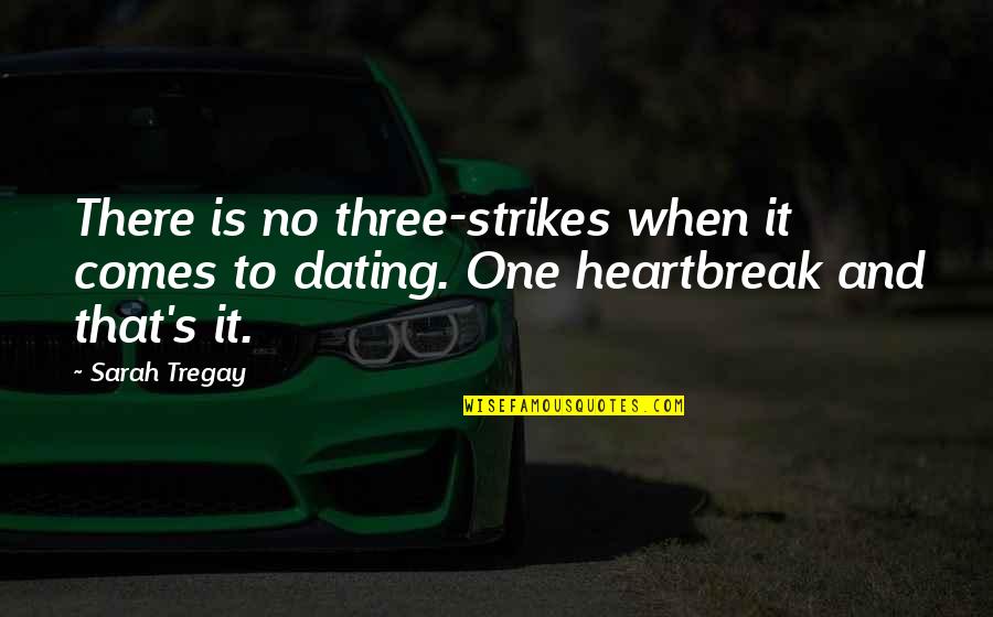 Elegir S Quotes By Sarah Tregay: There is no three-strikes when it comes to