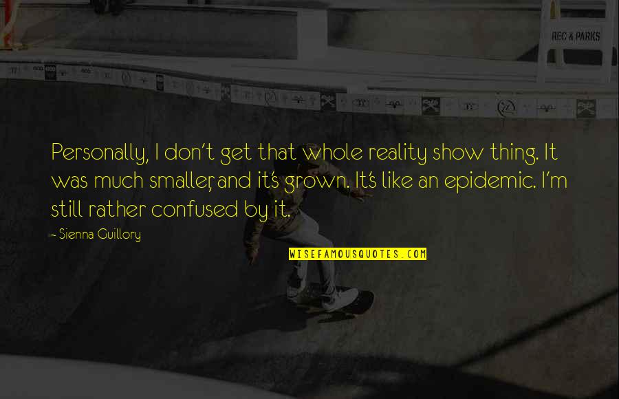 Elektronisch Stempelen Quotes By Sienna Guillory: Personally, I don't get that whole reality show