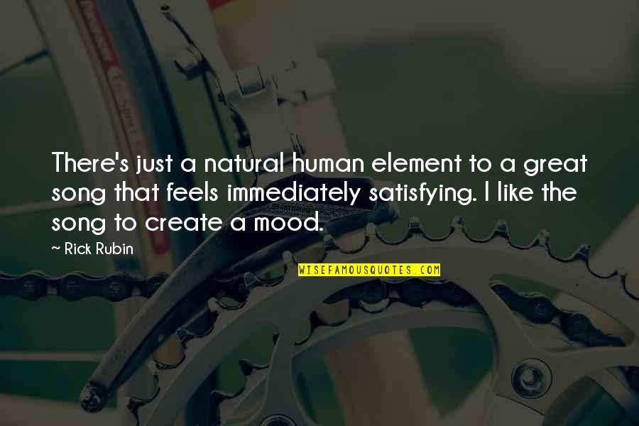 Element Quotes By Rick Rubin: There's just a natural human element to a
