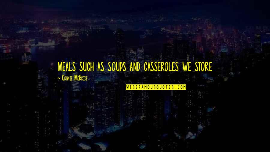 Elementary Educational Quotes By Connie McBride: meals such as soups and casseroles we store