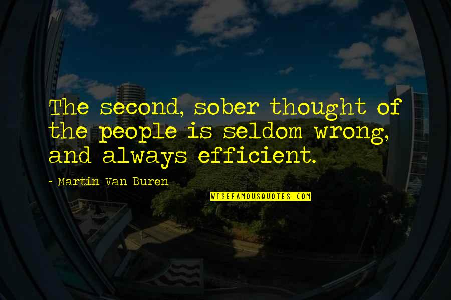 Elemonade Quotes By Martin Van Buren: The second, sober thought of the people is