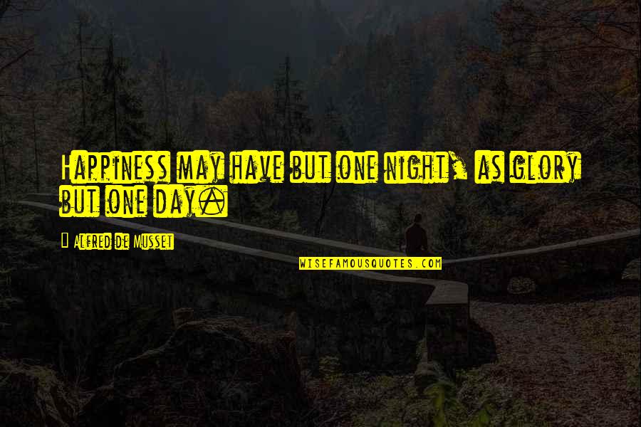 Eleniak Crossword Quotes By Alfred De Musset: Happiness may have but one night, as glory Eleniak Crossword Quotes By Alfred De Musset: Happiness may have but one night, as glory