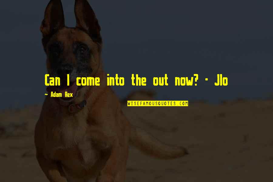 Elephant Journal Best Quotes By Adam Rex: Can I come into the out now? -