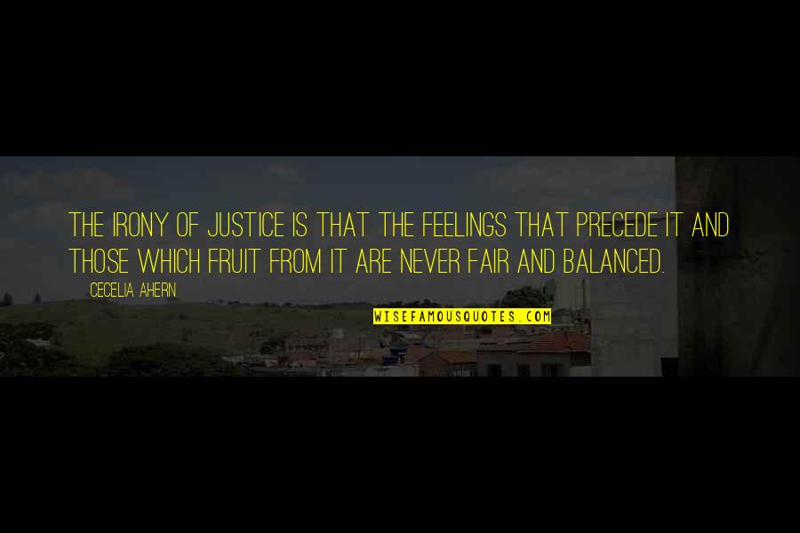 Elestirel Yaklasim Nedir Quotes By Cecelia Ahern: The irony of justice is that the feelings Elestirel Yaklasim Nedir Quotes By Cecelia Ahern: The irony of justice is that the feelings