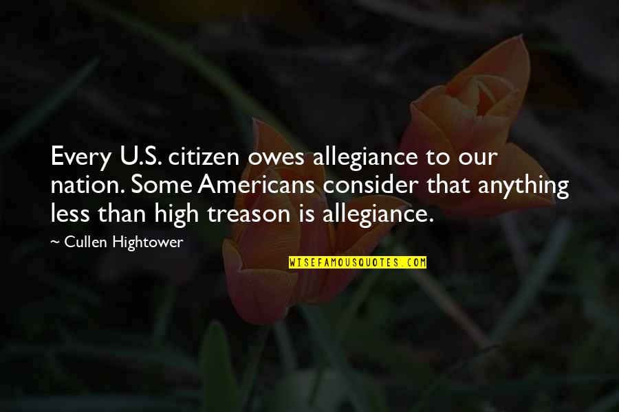 Elettore Dallas Quotes By Cullen Hightower: Every U.S. citizen owes allegiance to our nation.