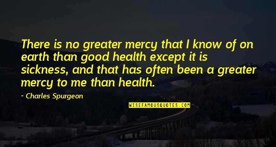 Elettrico Diesel Quotes By Charles Spurgeon: There is no greater mercy that I know Elettrico Diesel Quotes By Charles Spurgeon: There is no greater mercy that I know