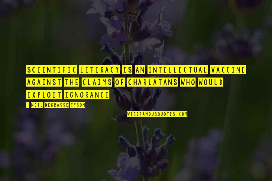 Elevando Significado Quotes By Neil DeGrasse Tyson: Scientific literacy is an intellectual vaccine against the Elevando Significado Quotes By Neil DeGrasse Tyson: Scientific literacy is an intellectual vaccine against the
