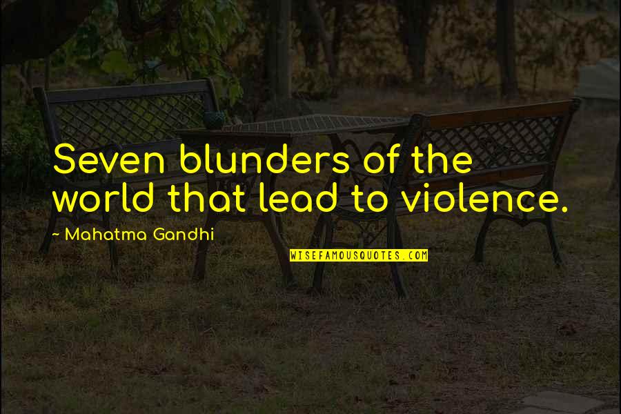 Elevate Your Mindset Quotes By Mahatma Gandhi: Seven blunders of the world that lead to