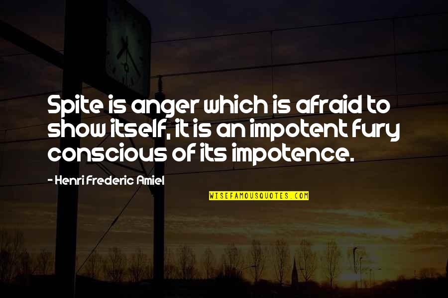 Elevator Music Quotes By Henri Frederic Amiel: Spite is anger which is afraid to show Elevator Music Quotes By Henri Frederic Amiel: Spite is anger which is afraid to show