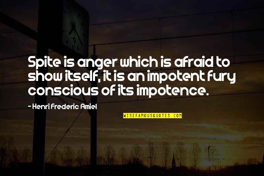 Elevator Music Quotes By Henri Frederic Amiel: Spite is anger which is afraid to show