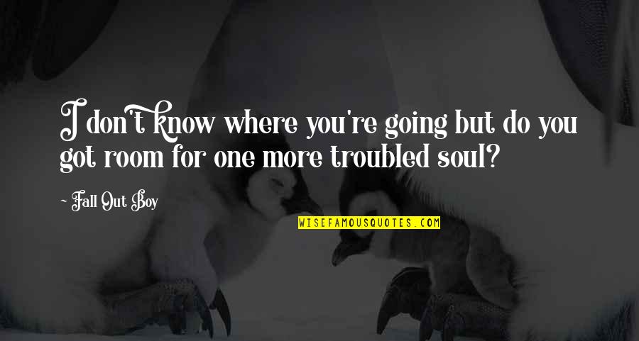 Elevatorr Quotes By Fall Out Boy: I don't know where you're going but do