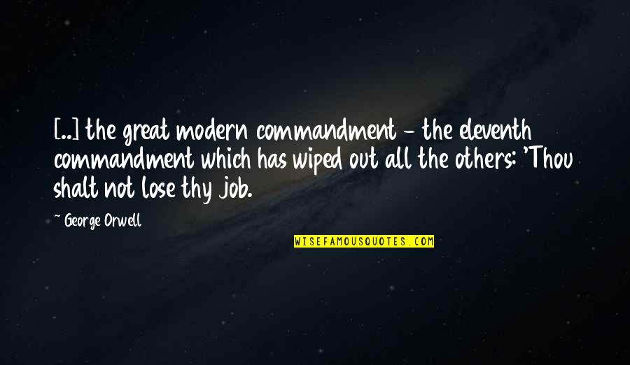 Eleventh Quotes By George Orwell: [..] the great modern commandment - the eleventh