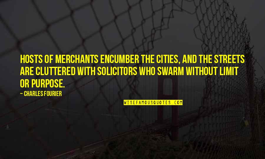 Eleys Grocery Quotes By Charles Fourier: Hosts of merchants encumber the cities, and the Eleys Grocery Quotes By Charles Fourier: Hosts of merchants encumber the cities, and the