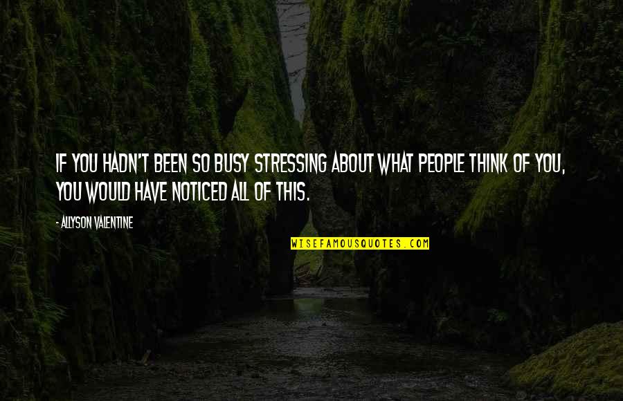 Elf Gumdrop Quotes By Allyson Valentine: If you hadn't been so busy stressing about Elf Gumdrop Quotes By Allyson Valentine: If you hadn't been so busy stressing about