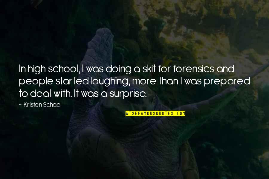 Elf Ninny Muggins Quote Quotes By Kristen Schaal: In high school, I was doing a skit Elf Ninny Muggins Quote Quotes By Kristen Schaal: In high school, I was doing a skit