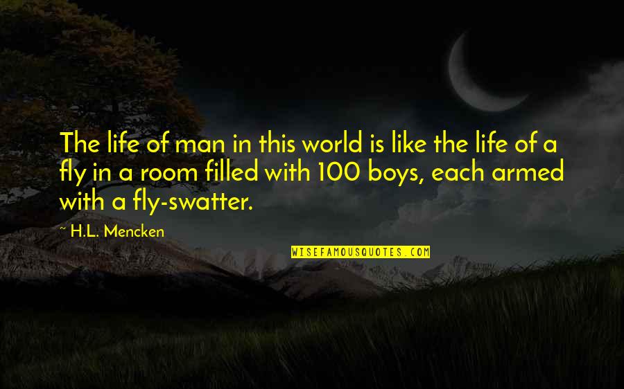Elf The Movie Quotes By H.L. Mencken: The life of man in this world is