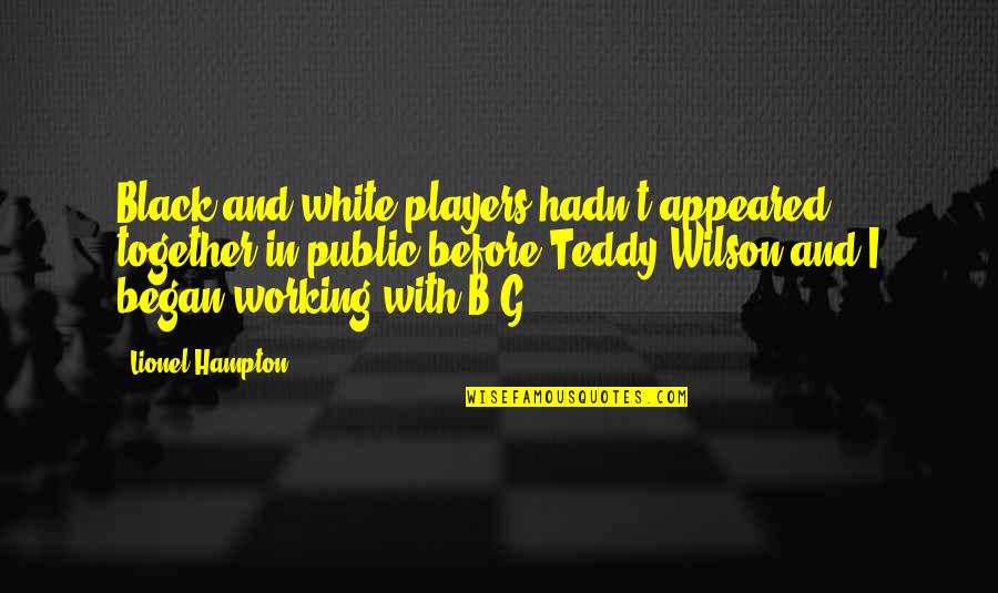 Elfine Quotes By Lionel Hampton: Black and white players hadn't appeared together in