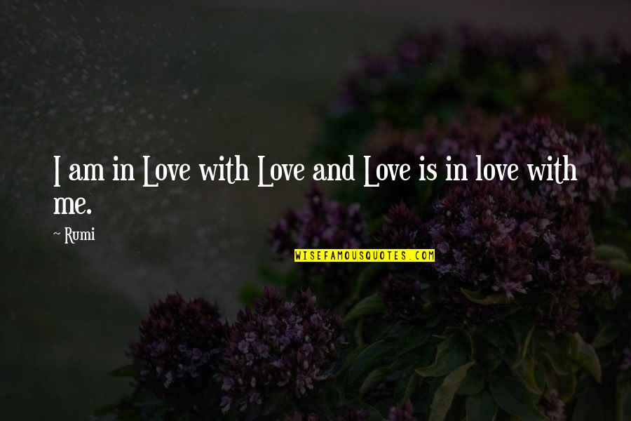Elfiness Quotes By Rumi: I am in Love with Love and Love