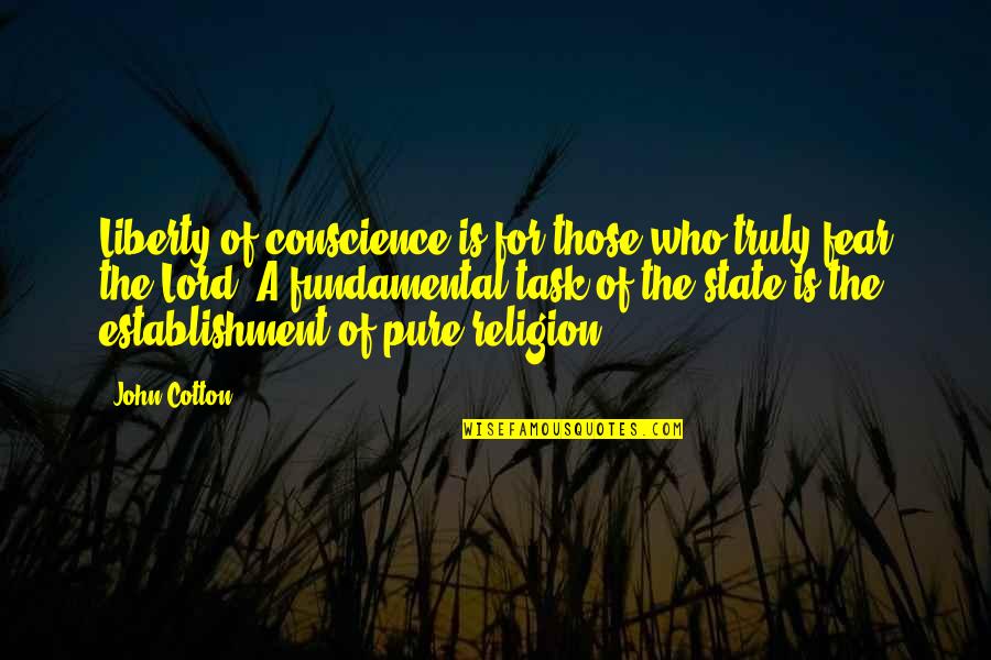 Elghanian Family Quotes By John Cotton: Liberty of conscience is for those who truly