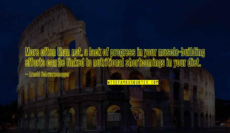 Elgie Reynolds Quotes By Arnold Schwarzenegger: More often than not, a lack of progress