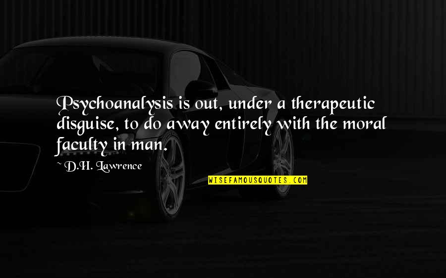 Elgin Baylor Famous Quotes By D.H. Lawrence: Psychoanalysis is out, under a therapeutic disguise, to