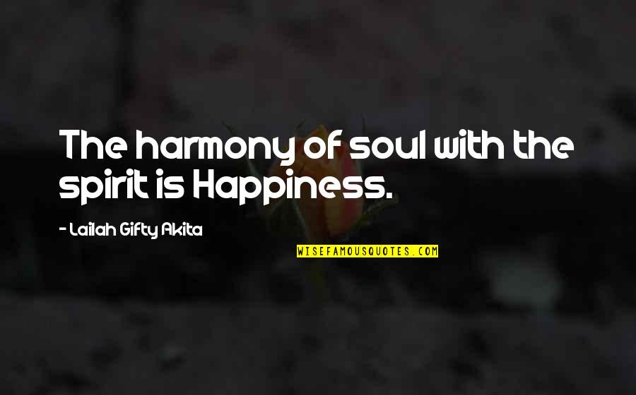 Eliach Blue Quotes By Lailah Gifty Akita: The harmony of soul with the spirit is Eliach Blue Quotes By Lailah Gifty Akita: The harmony of soul with the spirit is