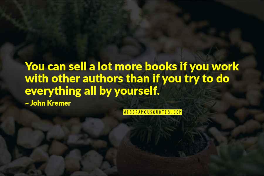 Eliademy Quotes By John Kremer: You can sell a lot more books if Eliademy Quotes By John Kremer: You can sell a lot more books if