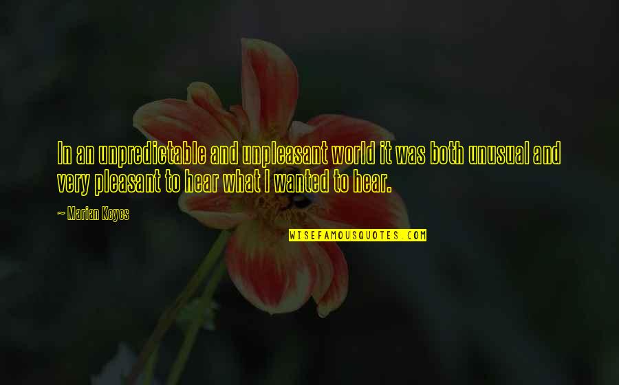Elidas Smart Quotes By Marian Keyes: In an unpredictable and unpleasant world it was Elidas Smart Quotes By Marian Keyes: In an unpredictable and unpleasant world it was