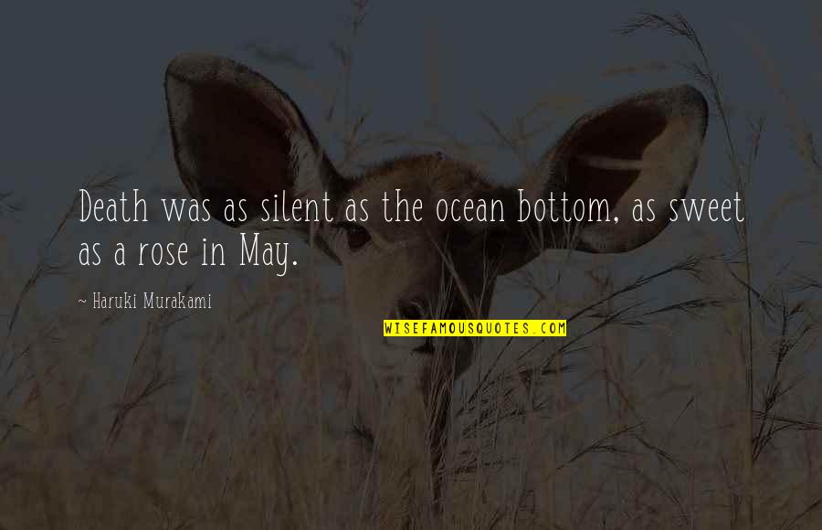 Elidia Basil Quotes By Haruki Murakami: Death was as silent as the ocean bottom,