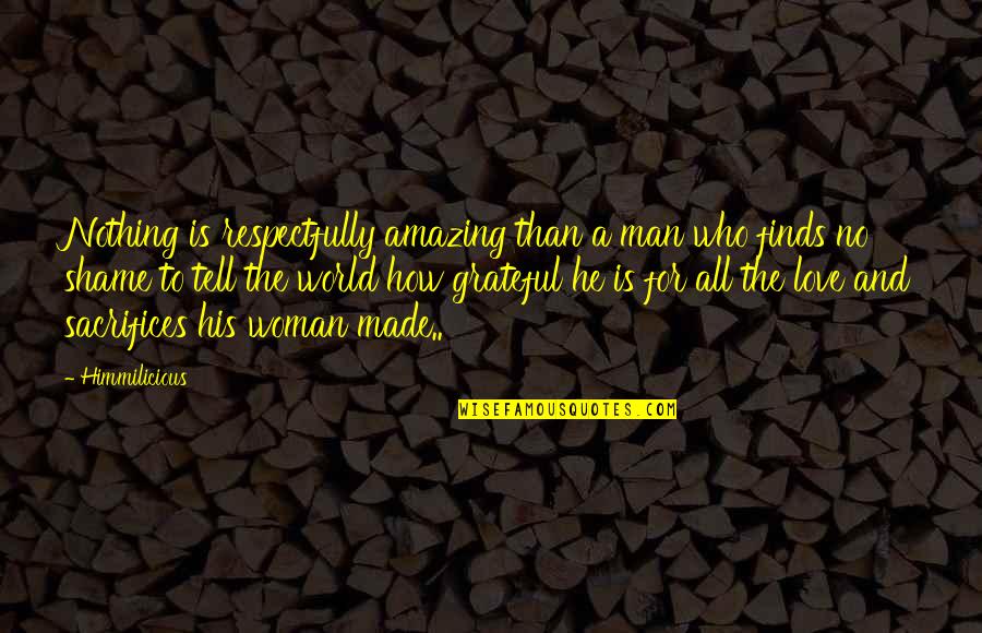 Eliette Jean Claude Quotes By Himmilicious: Nothing is respectfully amazing than a man who Eliette Jean Claude Quotes By Himmilicious: Nothing is respectfully amazing than a man who