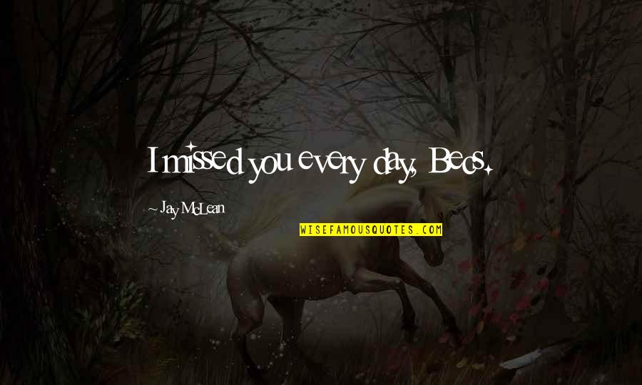 Eligibles Spelling Quotes By Jay McLean: I missed you every day, Becs. Eligibles Spelling Quotes By Jay McLean: I missed you every day, Becs.