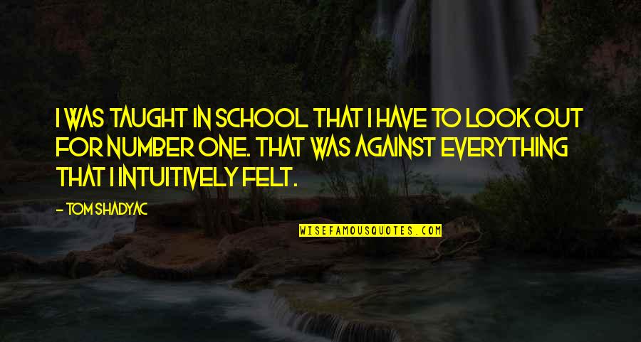 Eligibles Spelling Quotes By Tom Shadyac: I was taught in school that I have Eligibles Spelling Quotes By Tom Shadyac: I was taught in school that I have