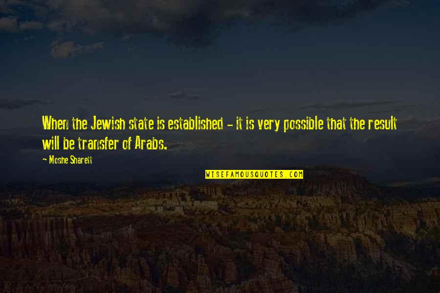 Eliment Quotes By Moshe Sharett: When the Jewish state is established - it
