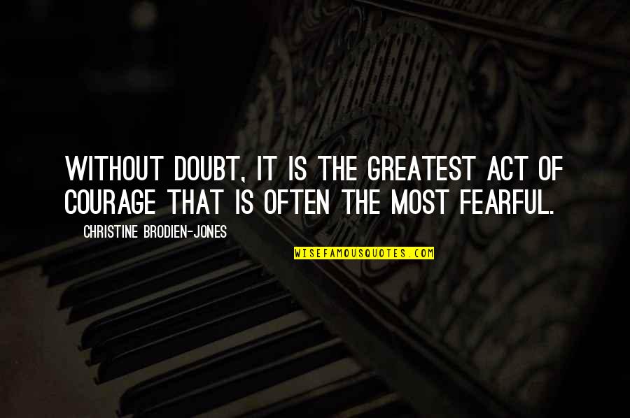 Eliminazione Di Quotes By Christine Brodien-Jones: Without doubt, it is the greatest act of