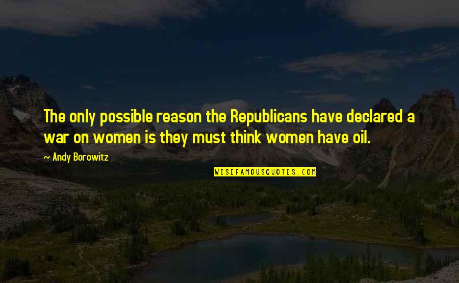 Elimo Vam Srecen Bo Ic Quotes By Andy Borowitz: The only possible reason the Republicans have declared Elimo Vam Srecen Bo Ic Quotes By Andy Borowitz: The only possible reason the Republicans have declared