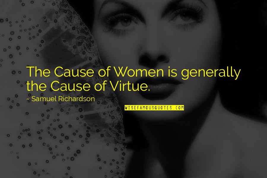 Elinore Blair Quotes By Samuel Richardson: The Cause of Women is generally the Cause