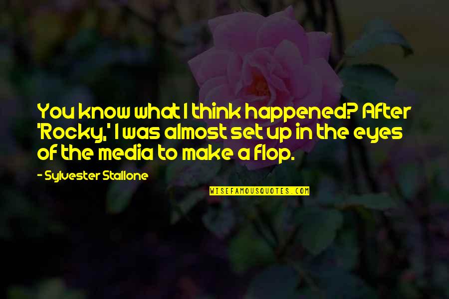Elisas Camacho Quotes By Sylvester Stallone: You know what I think happened? After 'Rocky,' Elisas Camacho Quotes By Sylvester Stallone: You know what I think happened? After 'Rocky,'