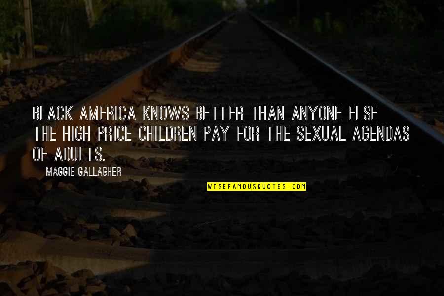 Eliscu Sculptures Quotes By Maggie Gallagher: Black America knows better than anyone else the