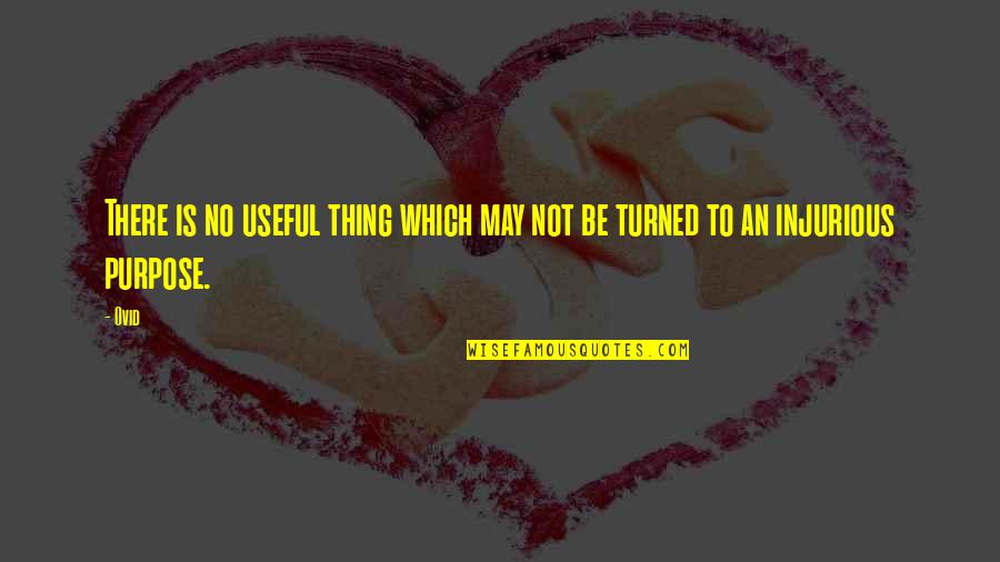 Elisel Quotes By Ovid: There is no useful thing which may not