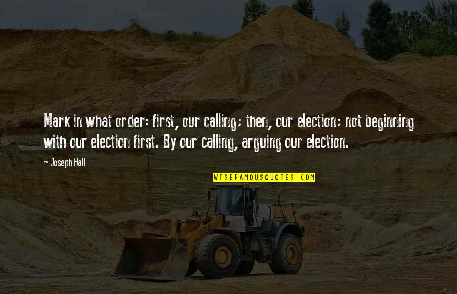 Elision In French Quotes By Joseph Hall: Mark in what order: first, our calling; then, Elision In French Quotes By Joseph Hall: Mark in what order: first, our calling; then,