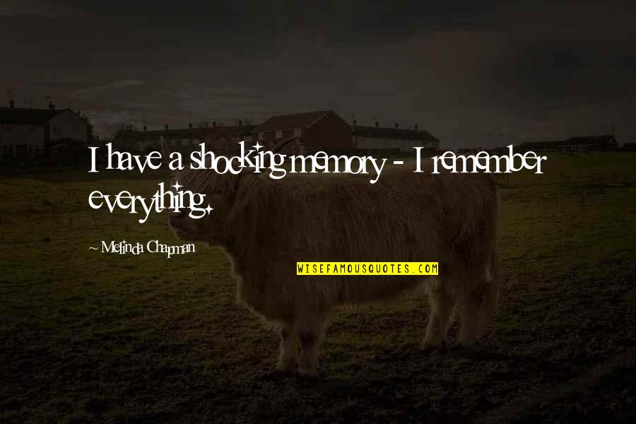 Elision In French Quotes By Melinda Chapman: I have a shocking memory - I remember Elision In French Quotes By Melinda Chapman: I have a shocking memory - I remember