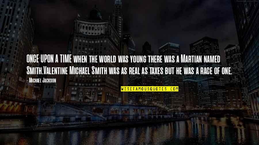 Elite Nadia Quotes By Michael Jackson: ONCE UPON A TIME when the world was Elite Nadia Quotes By Michael Jackson: ONCE UPON A TIME when the world was