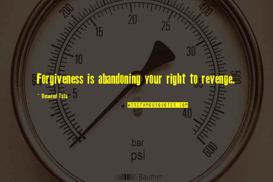 Elixir Pharmacy Quotes By Desmond Tutu: Forgiveness is abandoning your right to revenge. Elixir Pharmacy Quotes By Desmond Tutu: Forgiveness is abandoning your right to revenge.