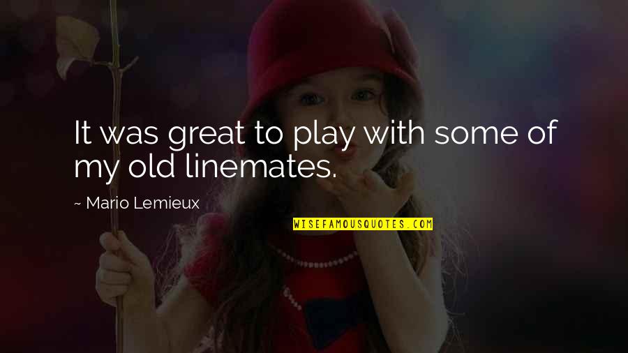 Elixir Pharmacy Quotes By Mario Lemieux: It was great to play with some of Elixir Pharmacy Quotes By Mario Lemieux: It was great to play with some of