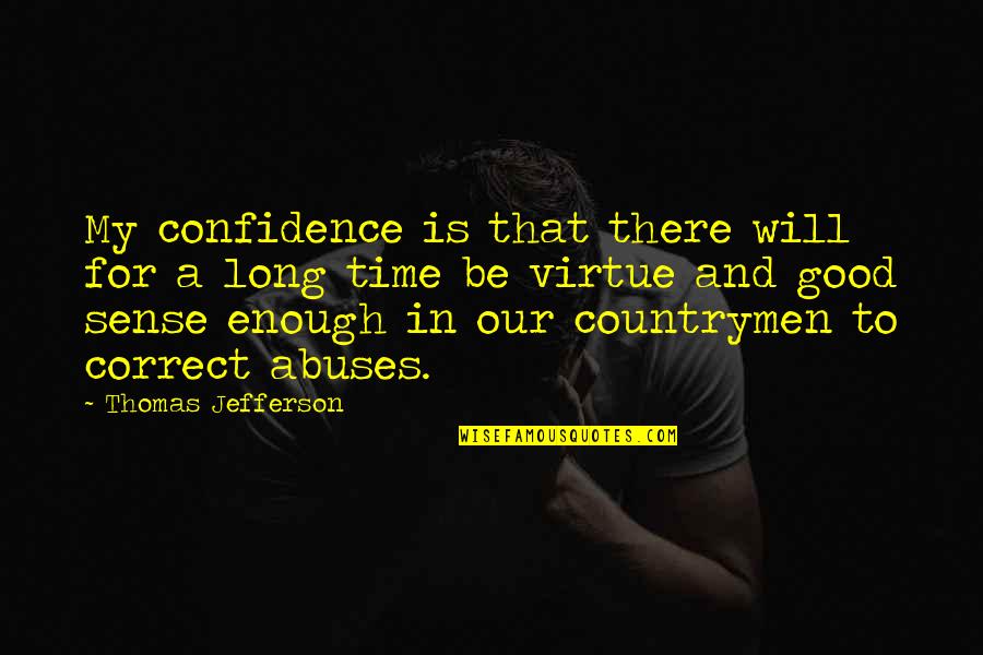 Eliza Haywood Quotes By Thomas Jefferson: My confidence is that there will for a